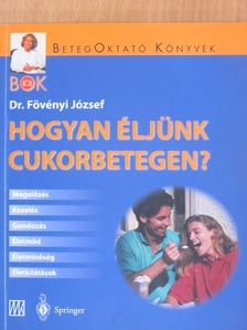 Dr. Fövényi József - Hogyan éljünk cukorbetegen? [antikvár]