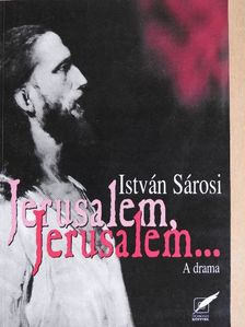 István Sárosi - Jerusalem, Jerusalem... [antikvár]