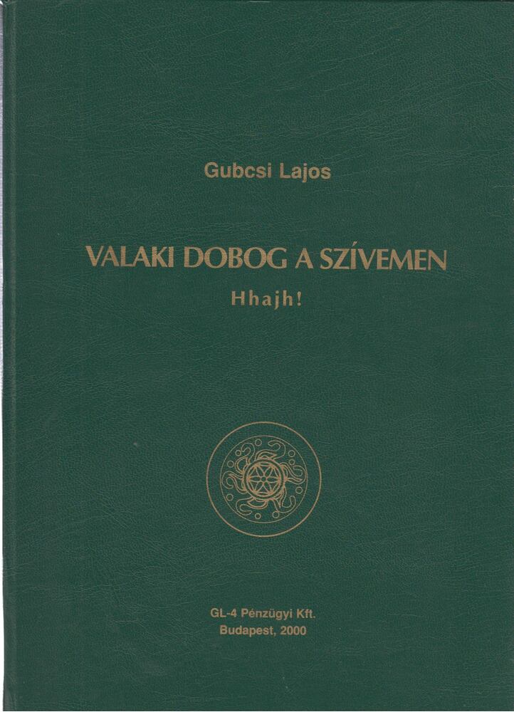 Gubcsi Lajos - Valaki dobog a szívemen, Hhajh! [antikvár]