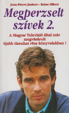 Jaubert, Jean-Pierre, Silbert, Reine - Megperzselt szívek 2. [antikvár]
