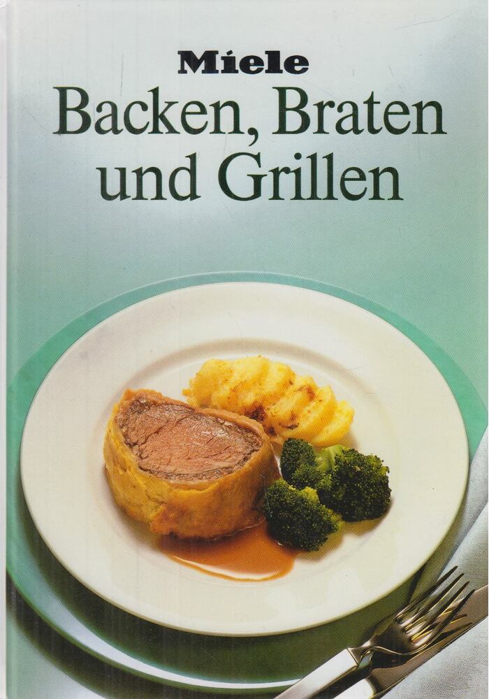Sigrid Langemeier, Margret Röttger-Walhorn, Christa Schlüter-Zeitz, Roswitha Lange - Backen, Braten und Grillen [antikvár]