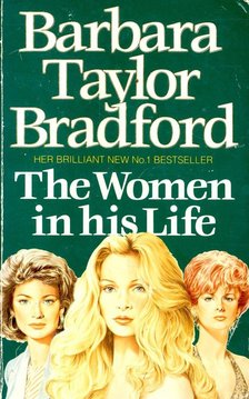 Barbara Taylor BRADFORD - The Women in His Life [antikvár]