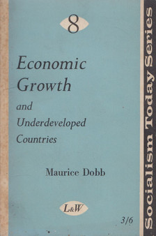 MAURICE DOBB - Economic Growth and Underdeveloped Countries [antikvár]