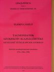 Elekfi László - Tagmondatok szubjektív igazságértéke kételemű tételkapcsolatokban [antikvár]