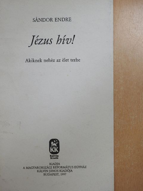 Sándor Endre - Jézus hív! [antikvár]
