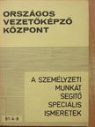 Dr. Csillag Judit - A személyzeti munkát segítő speciális ismeretek [antikvár]