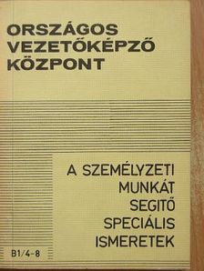 Dr. Csillag Judit - A személyzeti munkát segítő speciális ismeretek [antikvár]