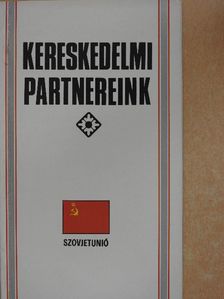 Kereskedelmi partnereink - Szovjetunió [antikvár]