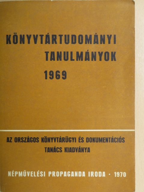 Arató Attila - Könyvtártudományi tanulmányok 1969 [antikvár]