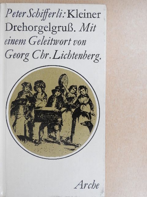 Arno Holz - Kleiner Drehorgelgruß [antikvár]