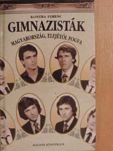 Kontra Ferenc - Gimnazisták [antikvár]