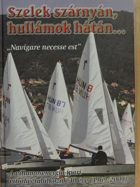 Gaál Tibor - Szelek szárnyán, hullámok hátán... [antikvár]