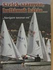 Gaál Tibor - Szelek szárnyán, hullámok hátán... [antikvár]