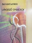 Bernard Lenteric - Lángeszű gyilkosok [antikvár]