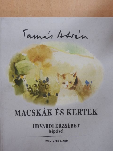Tamás István - Macskák és kertek [antikvár]