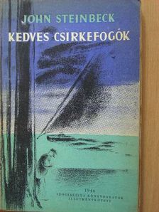 John Steinbeck - Kedves csirkefogók [antikvár]