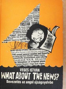 Véges István - What about the News? [antikvár]