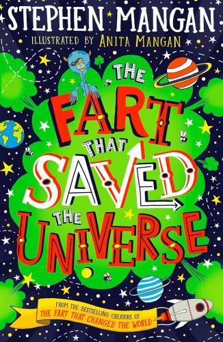 Stephen Mangan - The Fart that Saved the Universe (The Fart that Changed the World, Book 2)
