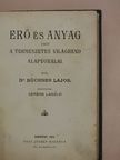 Dr. Büchner Lajos - Erő és anyag [antikvár]