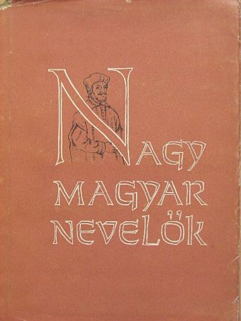 Apáczai Csere János - Nagy magyar nevelők [antikvár]
