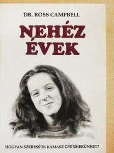 Dr. Ross Campbell - Nehéz évek [antikvár]