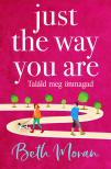 Beth Moran - Just The Way You Are - Találd meg önmagad