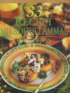 Hargitai György - 33 recept mikrohullámmal lépésről lépésre [antikvár]