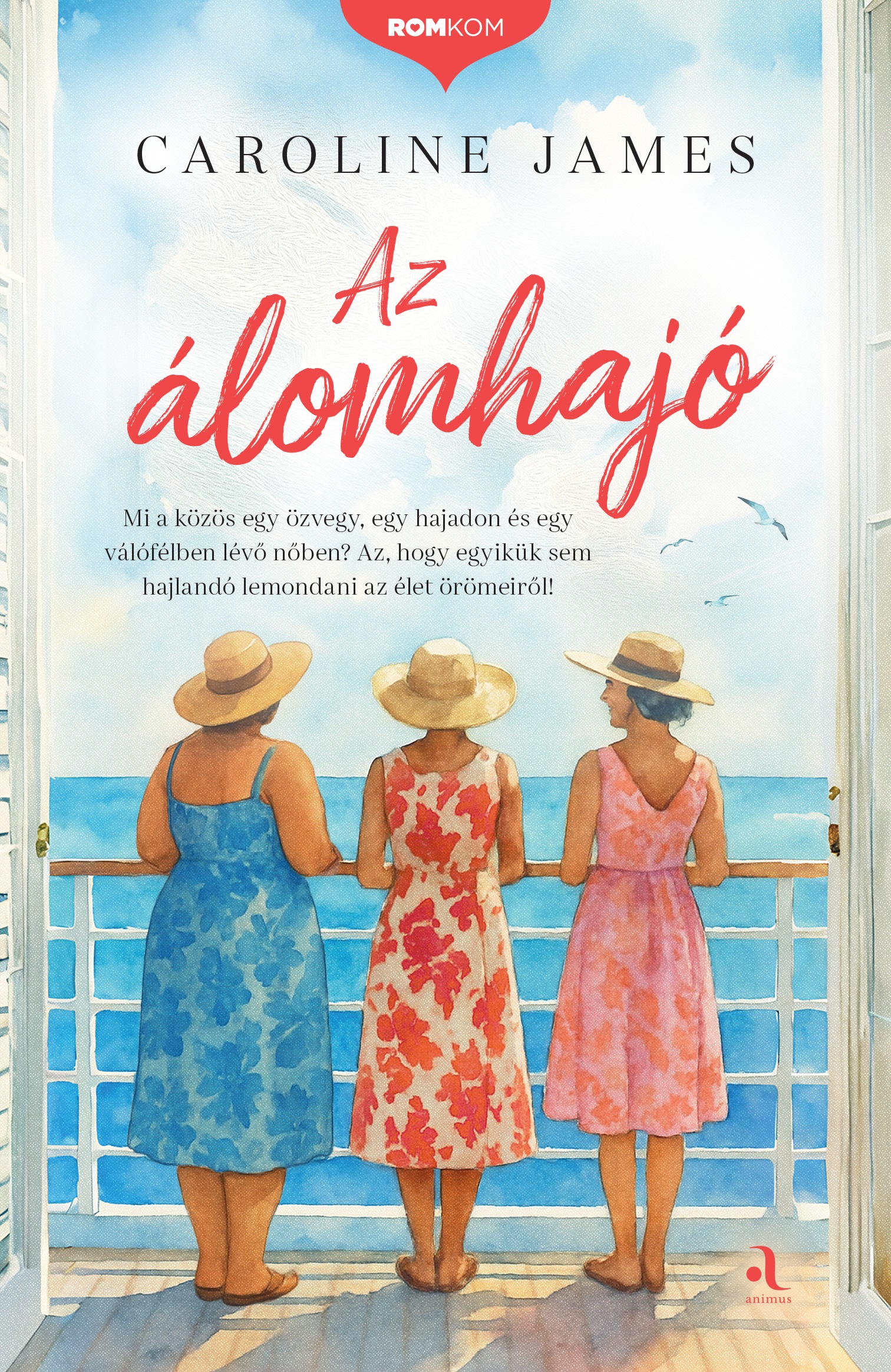 Caroline James - Az álomhajó