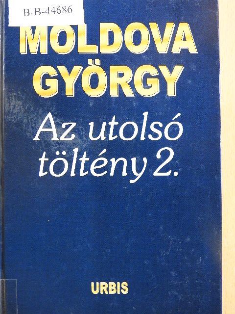 Moldova György - Az utolsó töltény 2. [antikvár]