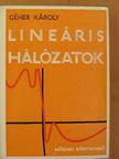 Dr. Géher Károly - Lineáris hálózatok [antikvár]