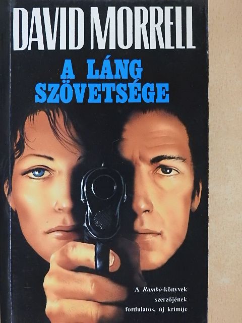 David Morrell - A Láng szövetsége [antikvár]