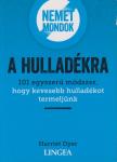 Harriet Dyer - Nemet mondok a hulladékra [antikvár]