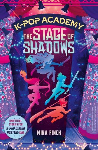 Mina Finch - K-Pop Academy: The Stage of Shadows (Volume 1)