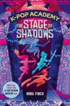 Mina Finch - K-Pop Academy: The Stage of Shadows (Volume 1)
