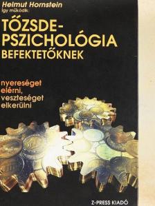 Helmut Hornstein - Így működik: Tőzsdepszichológia befektetőknek [antikvár]