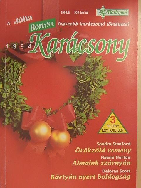 Deloras Scott - Örökzöld remény/Álmaink szárnyán/Kártyán nyert boldogság [antikvár]