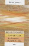 Helmut Weiß - Lelkigondozás ​/ Szupervízió / Pasztorálpszichológia [antikvár]