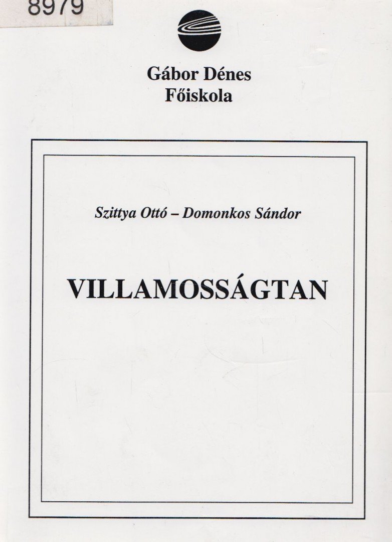 Dr. Szittya Ottó, Dr. Domonkos Sándor - Villamosságtan [antikvár]