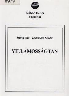 Dr. Szittya Ottó, Dr. Domonkos Sándor - Villamosságtan [antikvár]