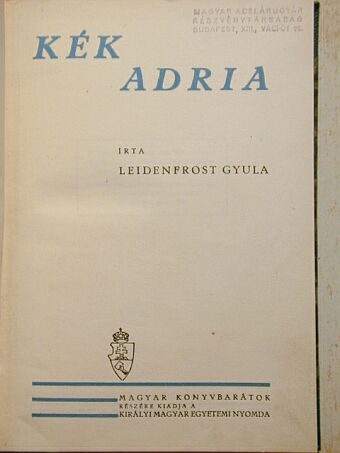 Leidenfrost Gyula - Kék Adria [antikvár]