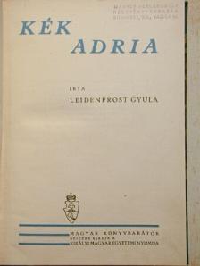 Leidenfrost Gyula - Kék Adria [antikvár]