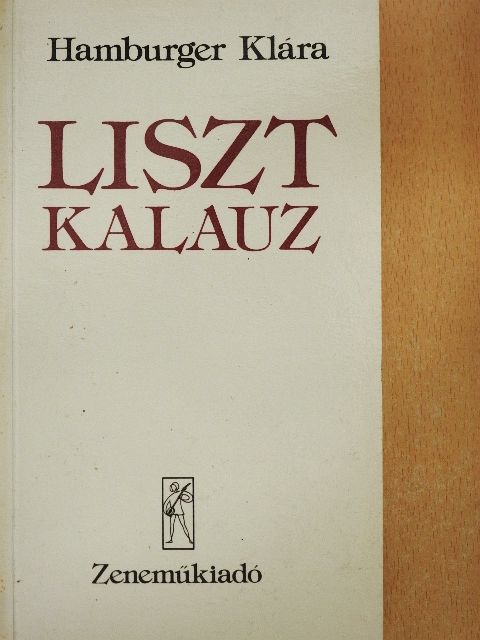 Hamburger Klára - Liszt kalauz [antikvár]