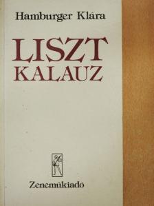 Hamburger Klára - Liszt kalauz [antikvár]
