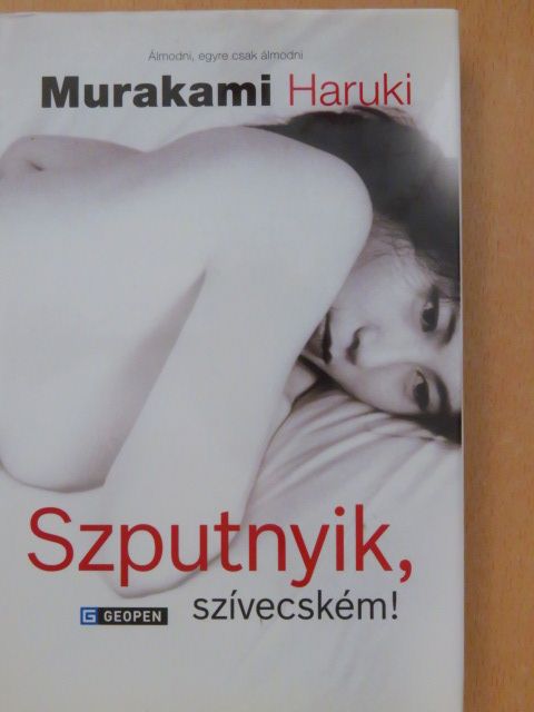 Murakami Haruki - Szputnyik, szívecském! [antikvár]