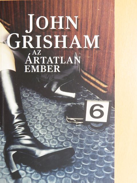 John Grisham - Az ártatlan ember [antikvár]