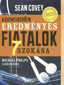 Sean Covey - A kiemelkedően eredményes fiatalok 7 szokása [antikvár]