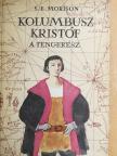 Samuel Eliot Morison - Kolumbusz Kristóf a tengerész [antikvár]