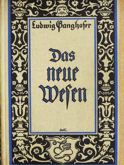 Ludwig Ganghofer - Das neue Wesen (gótbetűs) [antikvár]