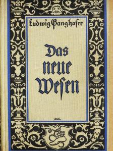 Ludwig Ganghofer - Das neue Wesen (gótbetűs) [antikvár]