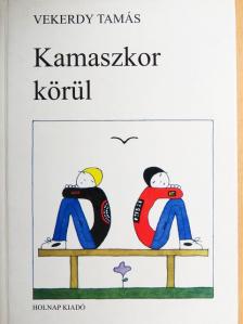 Vekerdy Tamás - Kamaszkor körül [antikvár]